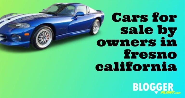 Craigslist fresno ca cars for sale by owner - BloggerPlant.com