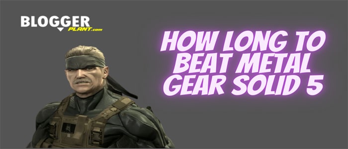How Long To Beat Metal Gear Solid 5