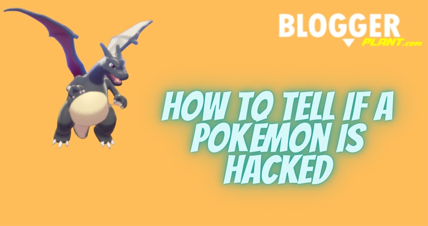 How to tell if a Pokémon is hacked