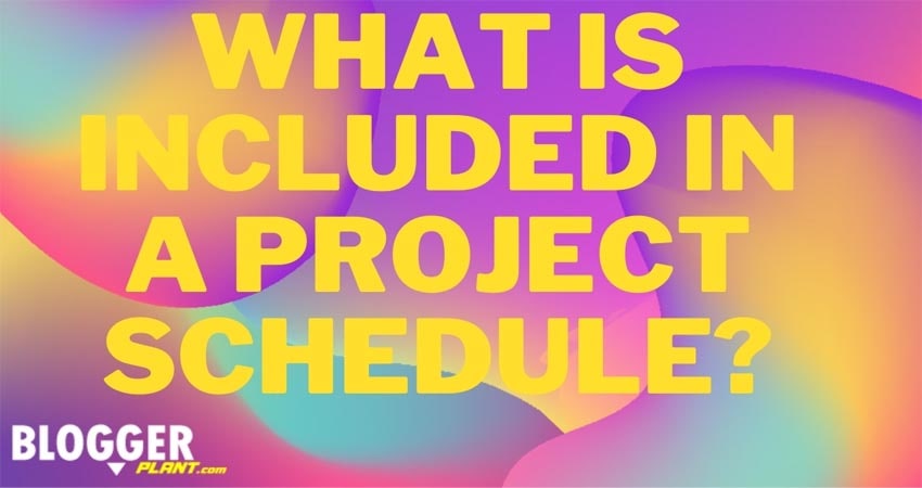 What Is Included In A Project Schedule