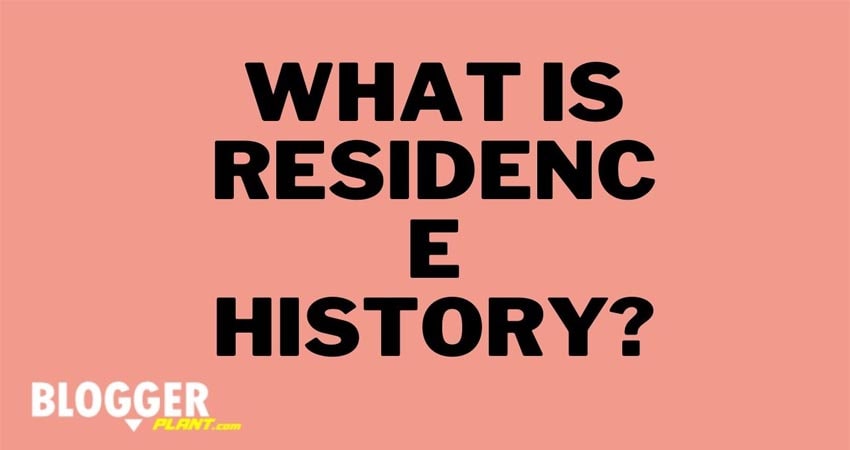 What Is Residence History