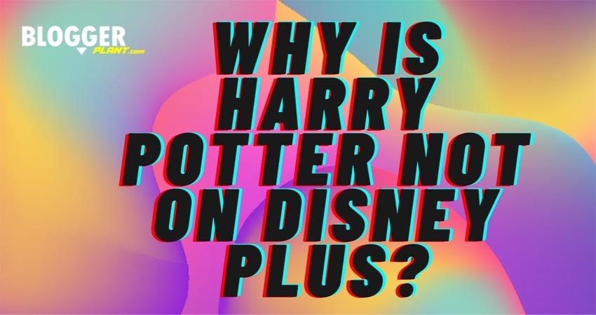 Why Is Harry Potter Not On Disney Plus